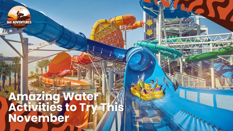 Dubai City Tour List for Water Activity in November