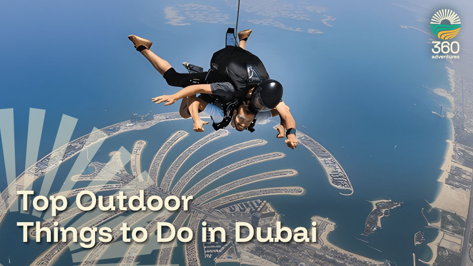 Top Outdoor Things to Do in Dubai