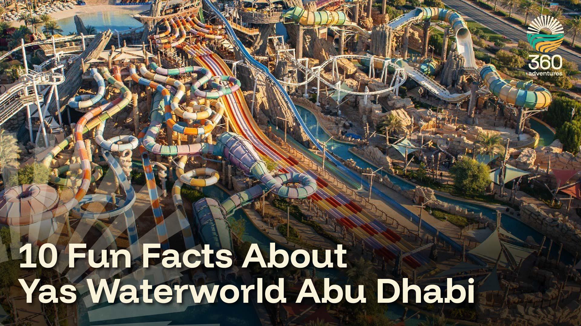 10 Fun Facts About Yas Waterworld Abu Dhabi – Dive into the Ultimate Aquatic Adventure