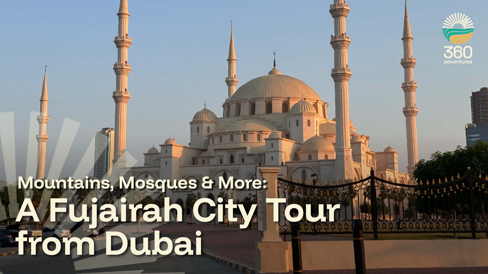 Mountains, Mosques & More: A Fujairah City Tour from Dubai