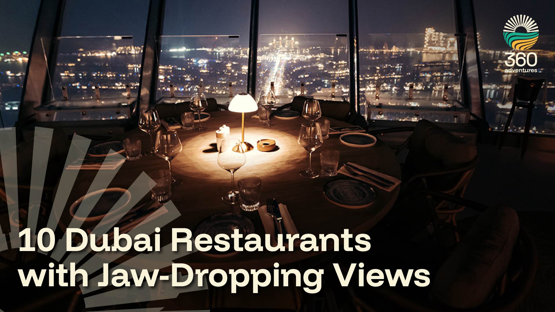 10 Dubai Restaurants with Jaw-Dropping Views