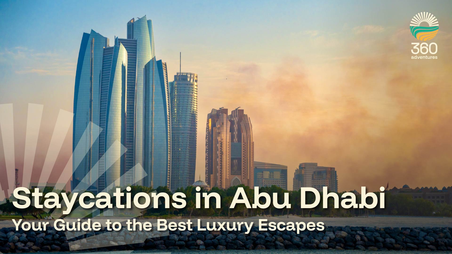 Staycations in Abu Dhabi: Your Guide to the Best Luxury Escapes