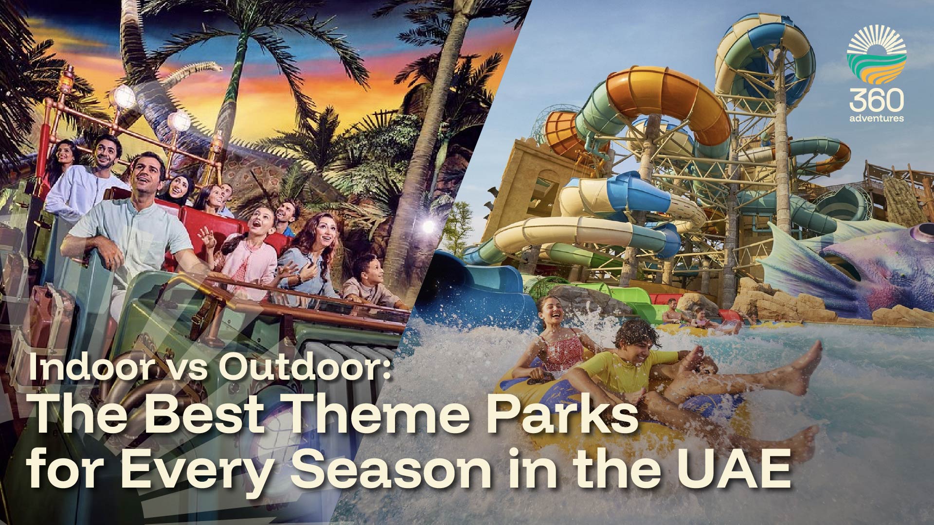 Indoor vs Outdoor: The Best Theme Parks for Every Season in the UAE