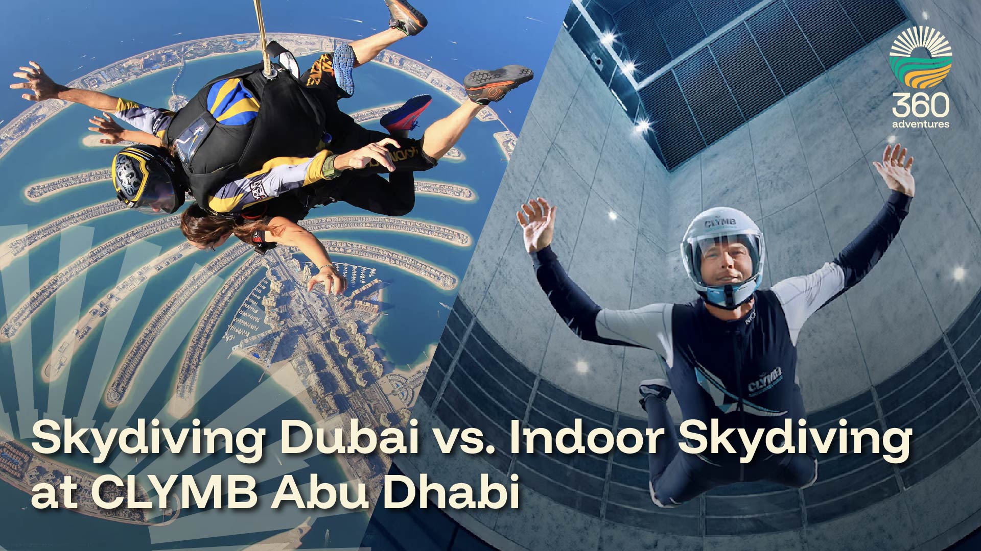 Skydiving Dubai vs. Indoor Skydiving at CLYMB Abu Dhabi