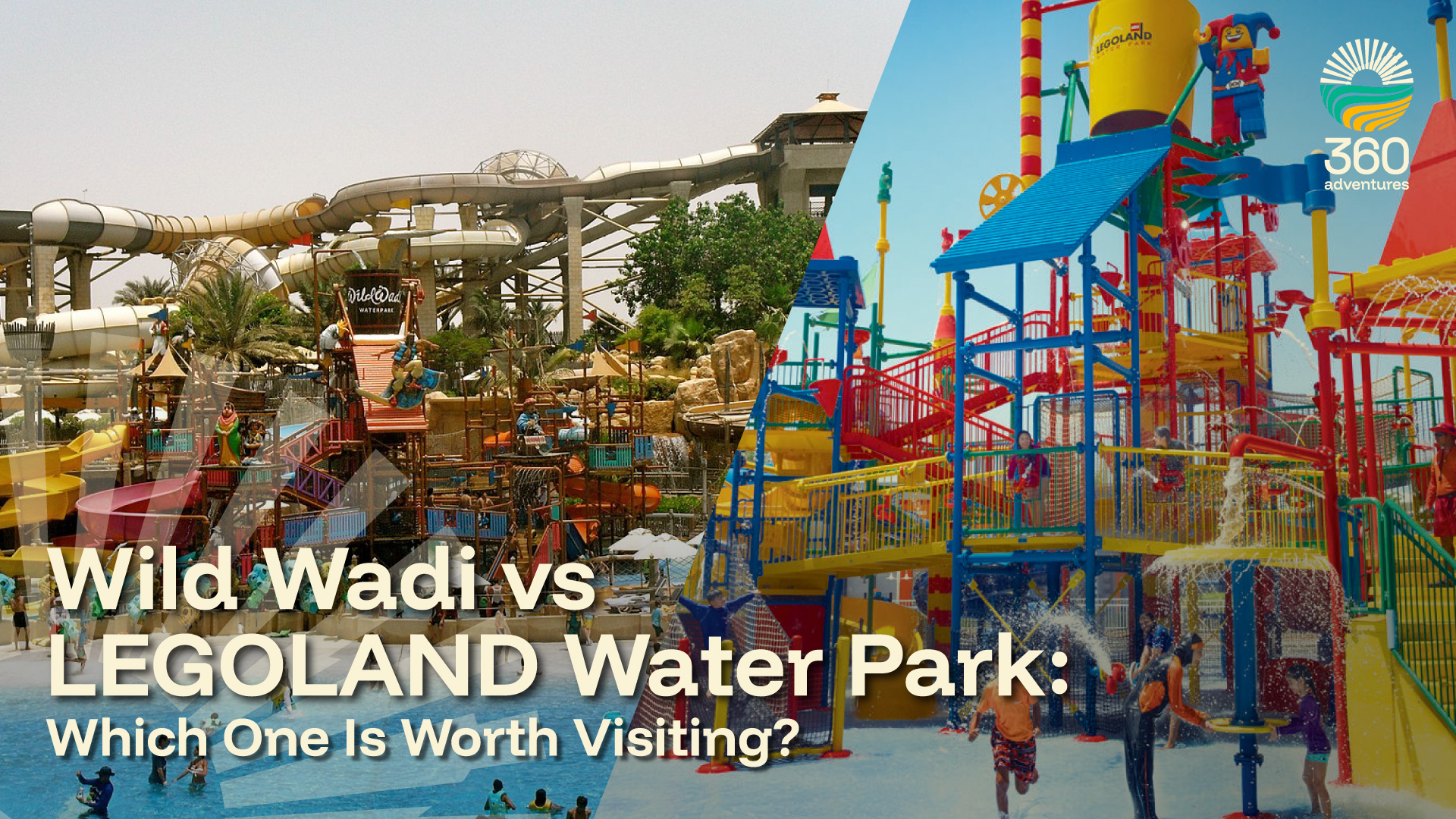 Wild Wadi vs LEGOLAND Water Park: Which One Is Worth Visiting?