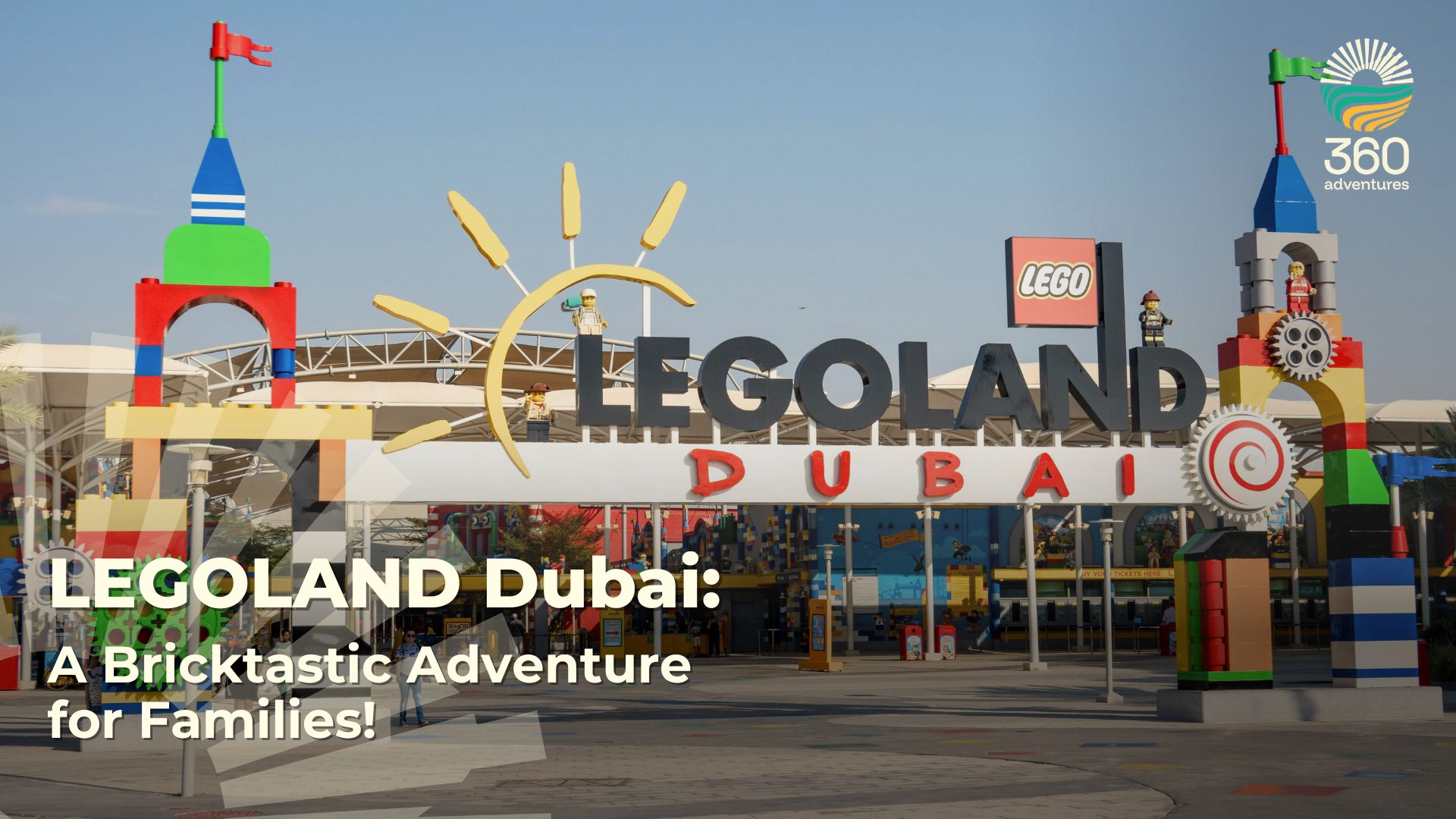 LEGOLAND Dubai: A Bricktastic Adventure for Families!