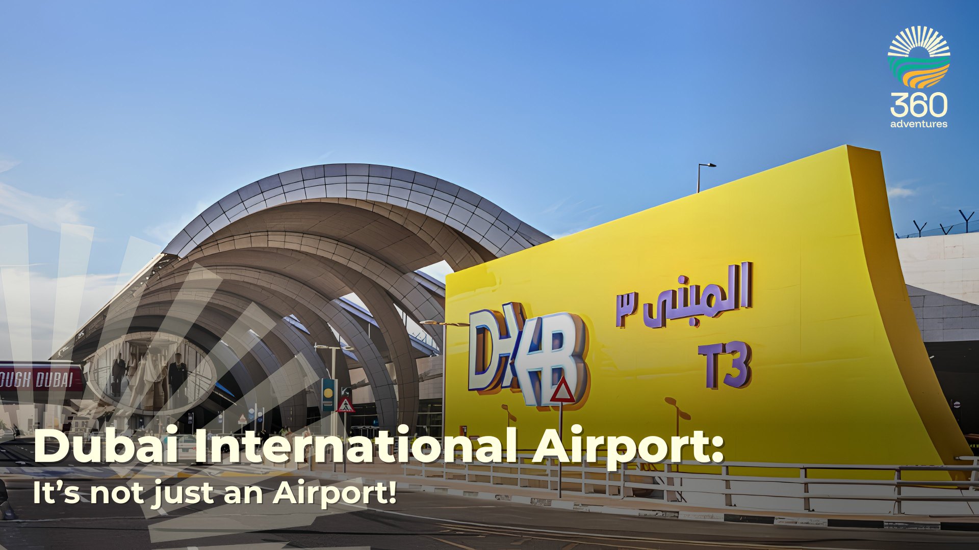 Dubai International Airport: It’s Not Just an Airport!